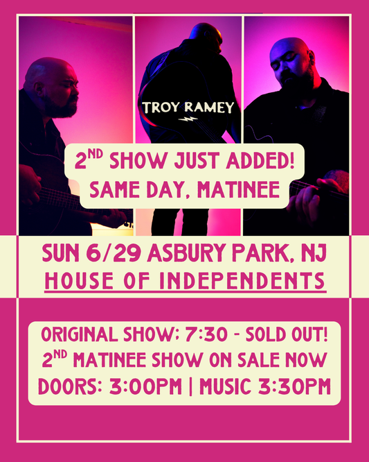 Troy Ramey - Live @ The House of Independents - Asbury Park, NJ - 3:30 PM Early Show!